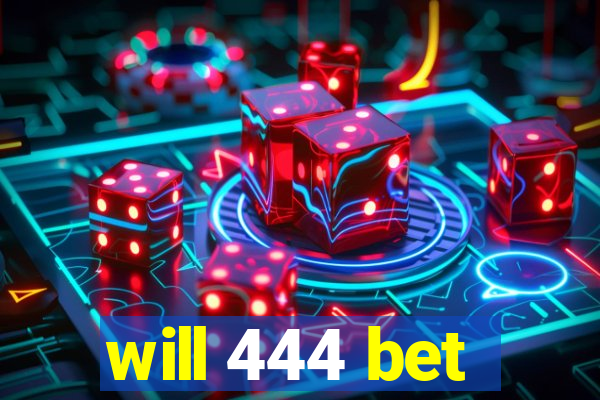 will 444 bet